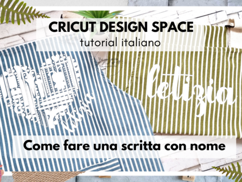Cricut Design Space: come fare scritta con nome – tutorial