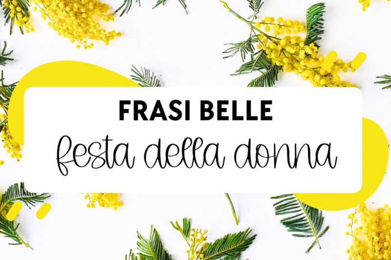 Festa della Donna | 19 frasi belle, aforismi e citazioni